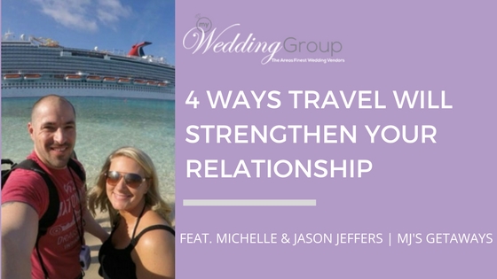 4_Ways_travel_will_strengthen_your_relationship.jpg